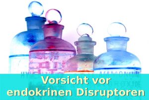 Chemikalien in Flaschen: Vorsicht vor endokrinen Disruptoren